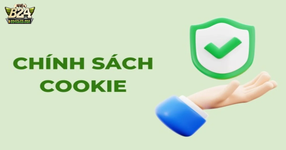 Chính Sách Cookie B24Club Là Gì Và Cách B24Club Sử Dụng?