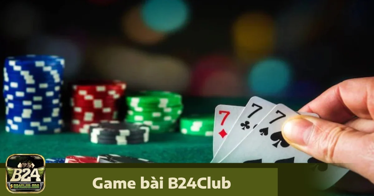 Hướng Dẫn Đăng Ký Và Tham Gia Chơi Game Bài B24Club