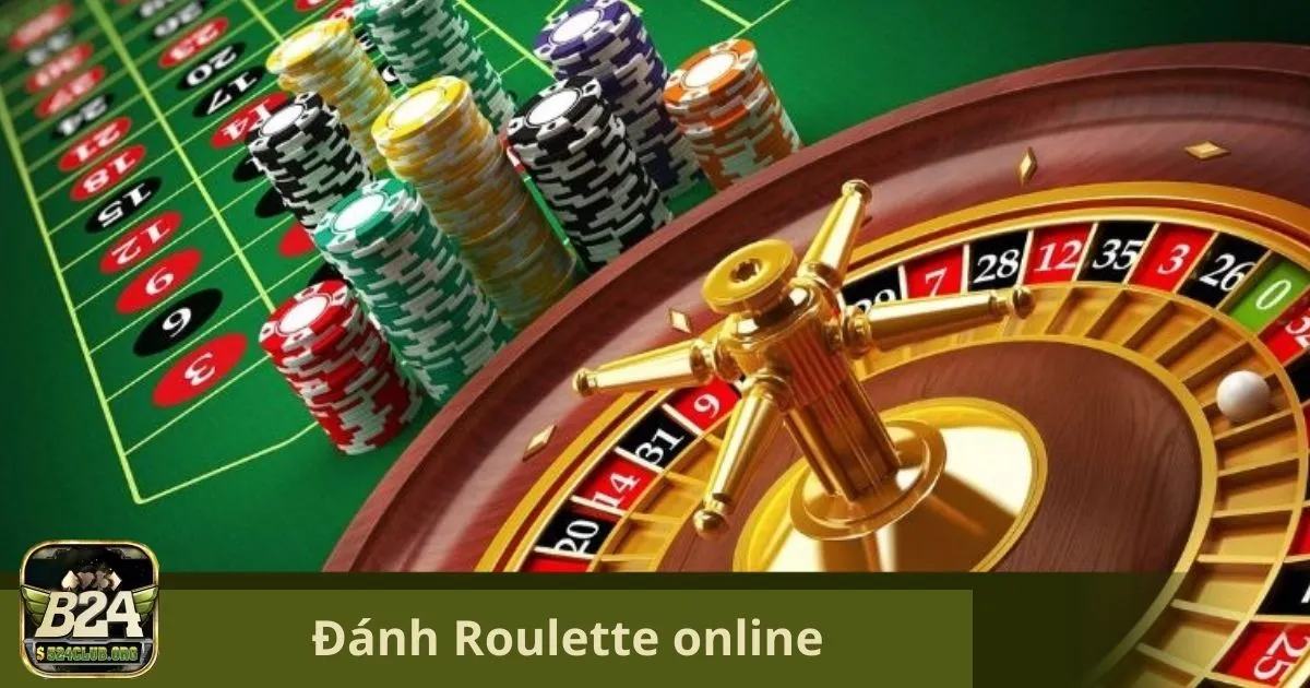 Hướng Dẫn Chơi Roulette Online Tại B24Club