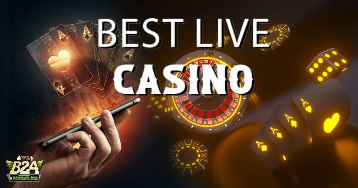 Live Casino B24Club: Hỗ Trợ Đặt Cược Linh Hoạt Với Mức Tiền Đa Dạng